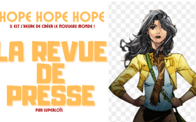 La Revue de Presse d’Hope Hope Hope – #1